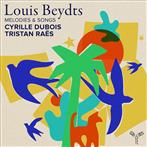Cyrille Dubois Tristan Raes "Louis Beydts Melodies & Songs"