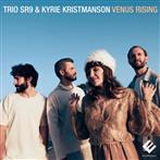 Trio Sr9 Kyrie Kristmanson "Venus Rising"
